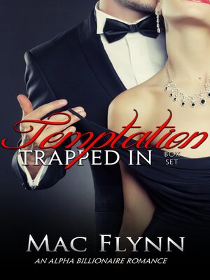 cover image of Trapped In Temptation Box Set (BBW Alpha Billionaire Romance)